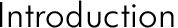 Introduction